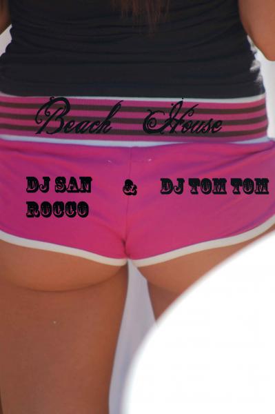 beach House @ Day ! dj san rocco & dj tom tom